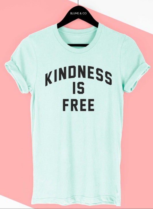 Kindness Is Free | Graphic Tee | Mint